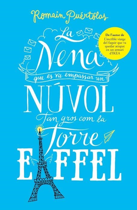 La nena que es va empassar un núvol tan gros com la torre Eiffel | 9788415961802 | Romain Puértolas