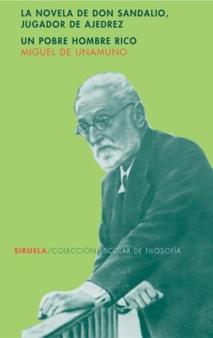 La novela de don Sandalio, jugador de ajedrez. Un pobre hombre rico o el sentimiento cómico de la vida | 9788478448791 | de Unamuno, Miguel