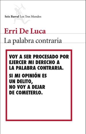 La palabra contraria | 9788432224539 | De Luca, Erri