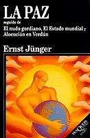 La paz seguido de El nudo gordiano y El Estado mundial | 9788483105122 | Jünger, Ernst