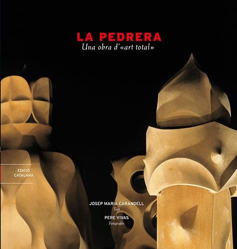 La Pedrera | 9788489815995 | Vivas Ortiz, Pere;Carandell i Robusté, Josep M.