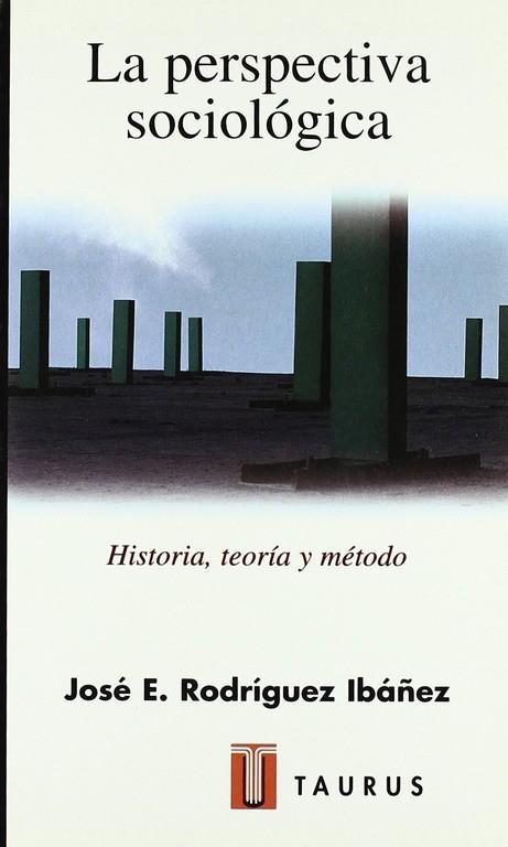 La perspectiva sociológica | 9788430602896 | RODRIGUEZ IBAÑEZ, J.ENRIQUE
