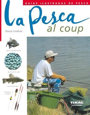 La pesca al coup | 9788430536924 | Guillotte, Patrick