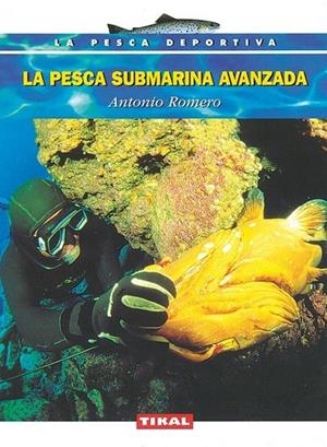 La pesca submarina avanzada. | 9788430591251 | Romero, Antoni