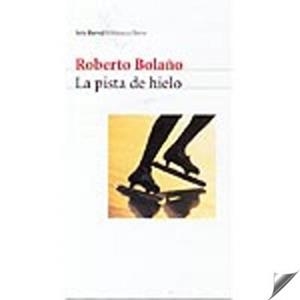 La pista de hielo | 9788432211751 | Bolaño, Roberto