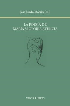 La poesía de María Victoria Atencia | 9788498951936 | Jurado Morales, José (ed.)
