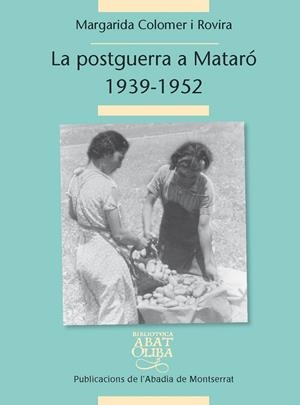 La postguerra civil a Mataró, 1939-1952 | 9788498836530 | Colomer i Rovira, Margarida