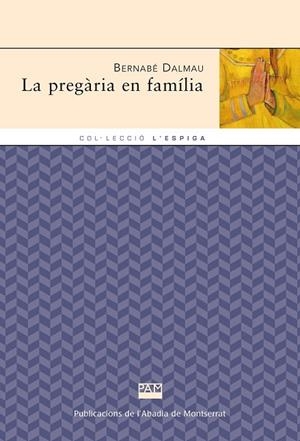 La pregària en família | 9788472022751 | Dalmau i Ribalta, Bernabé