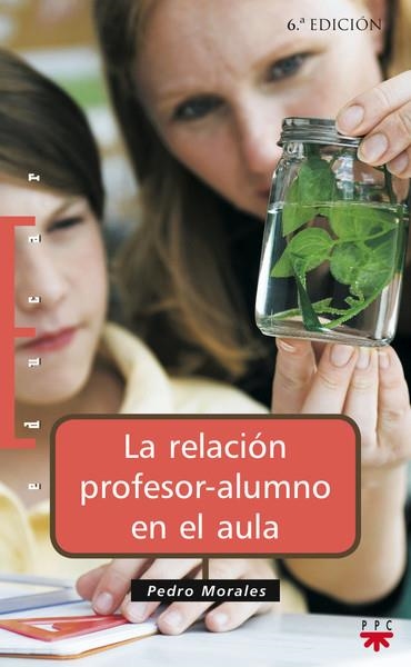 La relación profesor-alumno en el aula | 9788428814539 | Morales Vallejo, Pedro