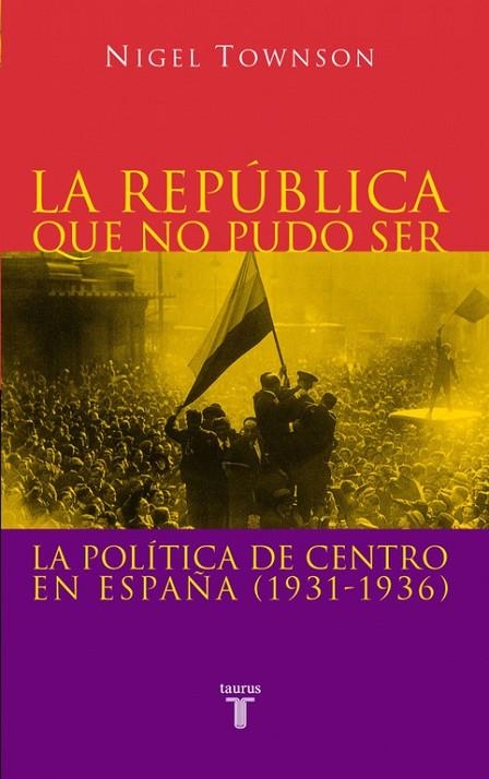 La República que no pudo ser | 9788430604876 | Nigel Townson