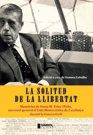 La solitud de la llibertat | 9788495987655 | Caballer, Gemma