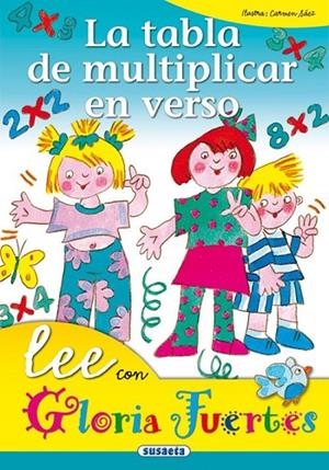 La tabla de multiplicar en verso | 9788430567218 | Fuertes, Gloria