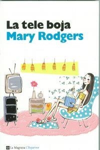 La tele boja | 9788482648934 | RODGERS , MARY