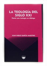La teología del siglo XXI | 9788428821247 | García Maestro, Juan Pablo