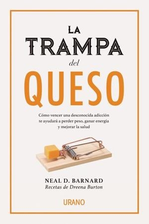 La trampa del queso | 9788416720231 | BARNARD, NEAL D.