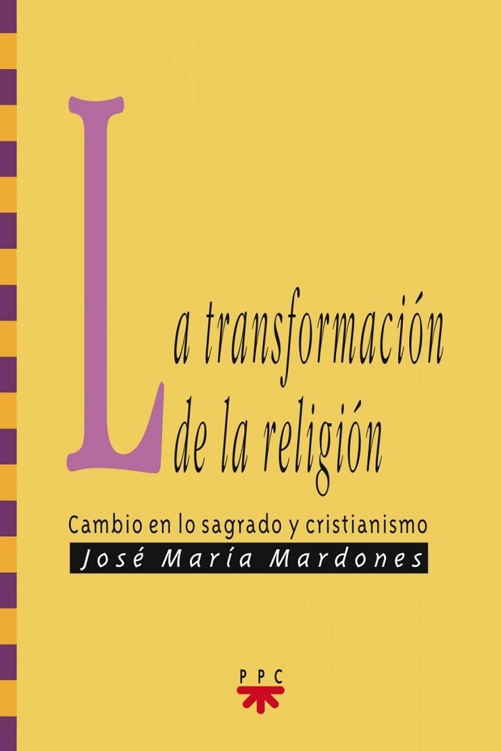 La transformación de la religión | 9788428800426 | Mardones Martínez, José María