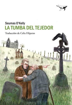 La tumba del tejedor | 9788493805104 | O'kelly, Seumas