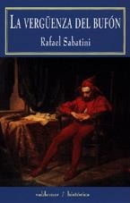 La vergüenza del Bufón | 9788477023593 | Sabatini, Rafael