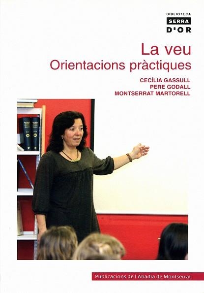 La veu. Orientacions pràctiques | 9788484155928 | Gassull Bustamante, Cecília;Godall Castell, Pere;Martorell i Codina, Montserrat