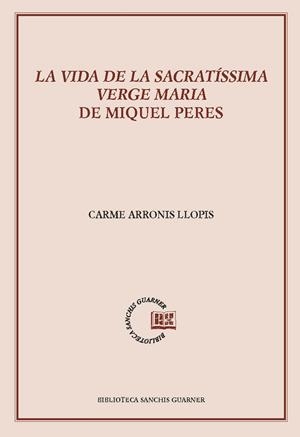 La vida de la sacratíssima Verge Maria de Miquel Peres | 9788498837971 | Arronis Llopis, Carme