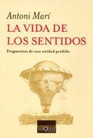 La vida de los sentidos | 9788483103616 | Mari Muñoz, Antonio