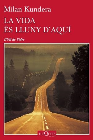 La vida és lluny d'aquí | 9788490662489 | Kundera, Milan