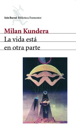 La vida está en otra parte | 9788432219757 | Kundera, Milan