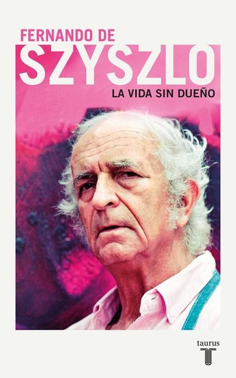La vida sin dueño | 9788430618804 | Fernando De Szyszlo