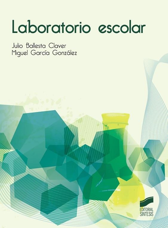 Laboratorio escolar | 9788490770689 | Ballesta Clavere, Julio;García González, Miguel