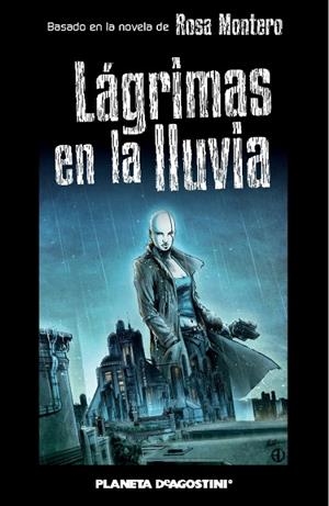 Lágrimas en la lluvia (cómic) | 9788468475653 | Montero, Rosa;Campanario, Damián;Valdrighi, Alessandro