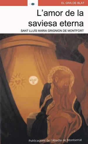 L'amor de la saviesa eterna | 9788484156796 | Sant Lluís Maria Grignion de Montfort