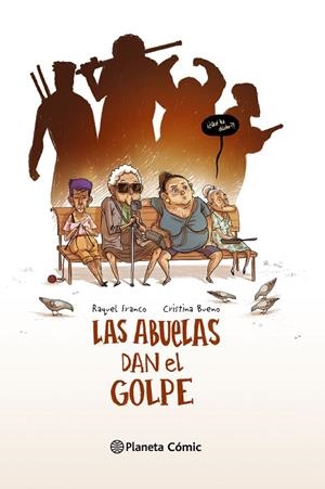 Las abuelas dan el golpe | 9788416090631 | Bueno, Cristina;Franco, Raquel