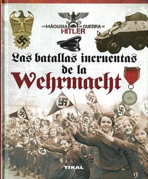Las batallas incruentas de la Wehrmacht | 9788499283869 | Caballero Jurado, Carlos