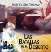 LAS BATALLAS EN EL DESIERTO | 9788481361964 | PACHECO BERNY, JOSE EMILIO