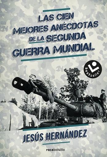 Las cien mejores anécdotas de la II Guerra Mundial | 9788416240357 | Hernández, Jesús