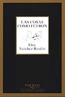 Las cosas como fueron | 9788483109434 | Sánchez Rosillo, Eloy