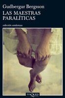 Las maestras paralíticas | 9788483830802 | Bergsson, Gudbergur