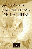 Las palabras de la tribu | 9788472234307 | Valente, José Ángel