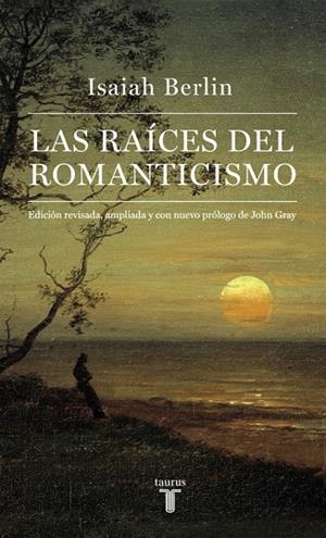 Las raíces del romanticismo | 9788430617227 | Isaiah Berlin