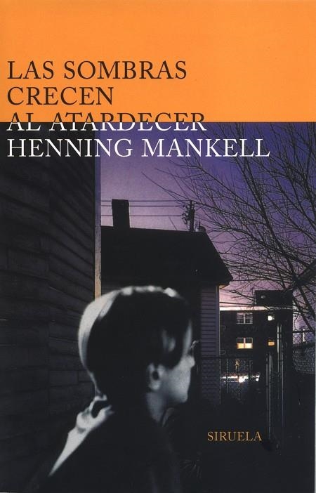 Las sombras crecen al atardecer | 9788478445967 | Mankell, Henning