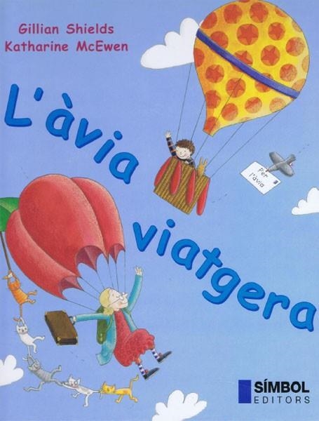 L'àvia viatgera | 9788495987167 | Shields, Gillian;Mc Ewen, Katharine