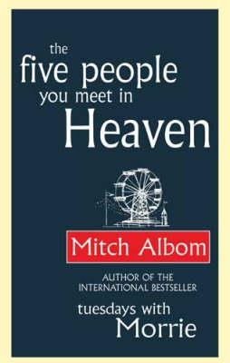 FIVE PEOPLE YOU MEET IN HEAVEN | 9780316726610 | MITCH ALBOM