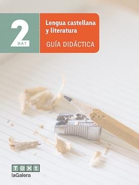 Lengua castellana y literatura 2n BAT Guía didáctica | 9788441224148 | Orihuela, Luz