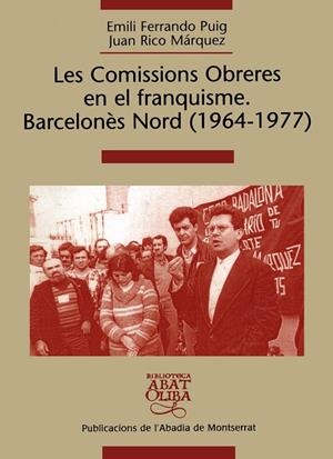 Les Comissions Obreres en el franquisme. Barcelonès Nord (1964-1977) | 9788484157403 | Ferrando Puig, Emili;Rico Márquez, Juan