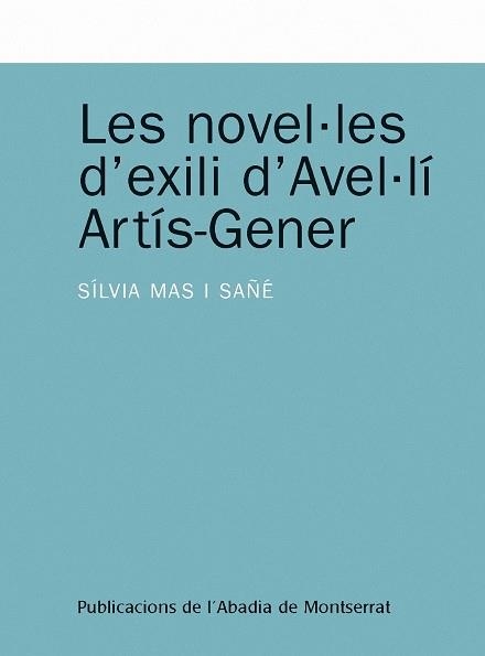 Les novel·les d'exili d'Avel·lí Artís-Gener | 9788498830545 | Mas i Mañé, Sílvia