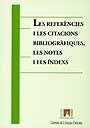 Les referències i les citacions bibliogràfiques, les notes i els índexs | 9788449004841 | Estella Clota, Marta;Gabinet de Llengua Catalana de la UAB
