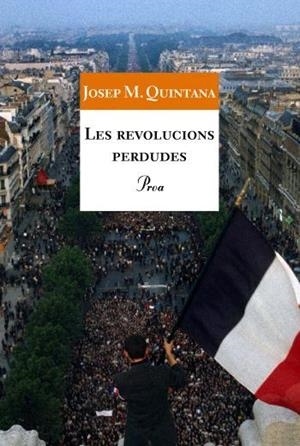 Les revolucions perdudes | 9788484370888 | Quintana Petrús, Josep Maria