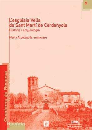 L'església vella de Sant Martí de Cerdanyola | 9788449026126 | Argelagués, Marta (coordinadora)