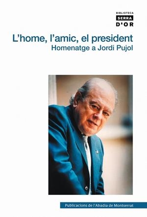 L'home, l'amic, el president | 9788498830811 | Manent i Tomàs, Jordi;y otros