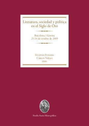 Literatura, sociedad y política en el Siglo de Oro | 9788449026492 | Fosalba, Eugenia;Vaíllo, Carlos